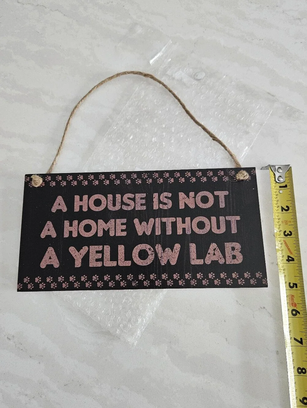 A House Is Not A Home Without A Yellow Lab Sign